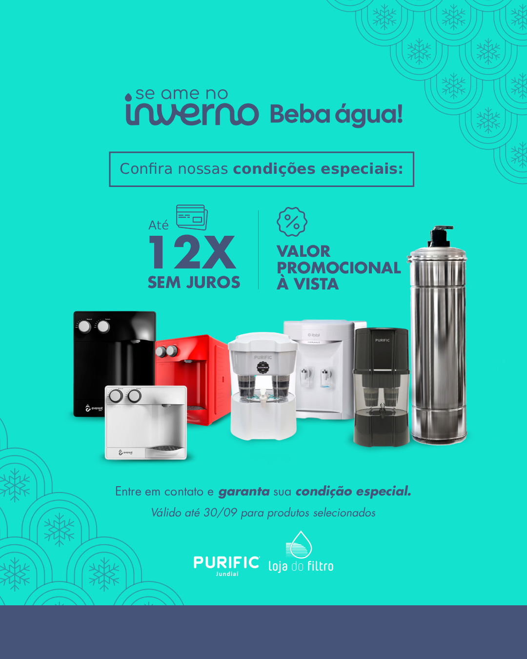 Se ame no inverno, beba água! Até 12x sem juros e valor promocional à vista.